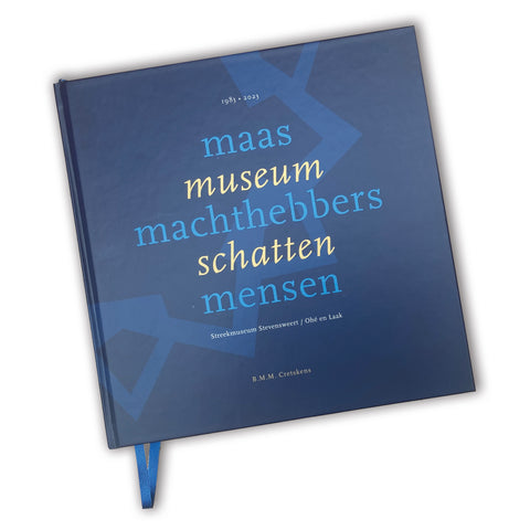 Maas-Machthebbers-Mensen”, met als ondertitel Museumschatten