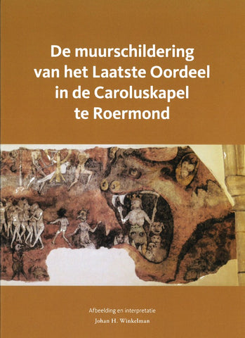 De muurschildering van het laatste Oordeel in de Caroluskapel te Roermond