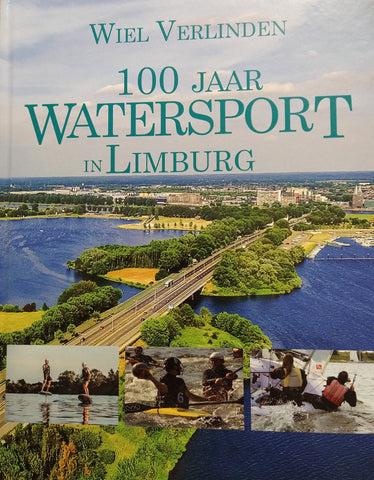 100 Jahre Wassersport in Limburg /100 Jahre Wassersport Buch - Buch Wiel Verlinden